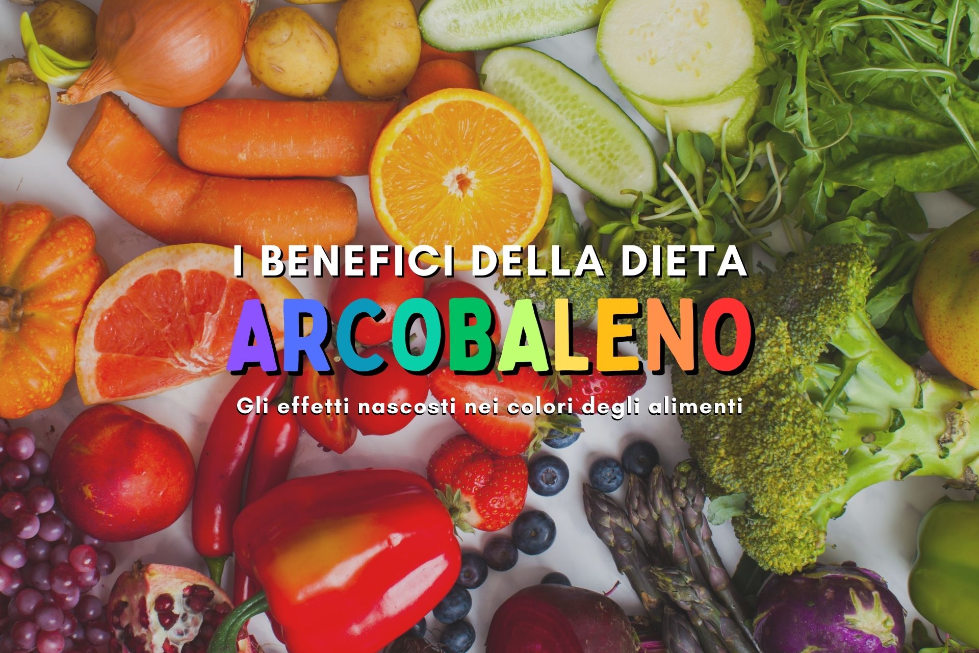 benefici di una dieta piena di colori